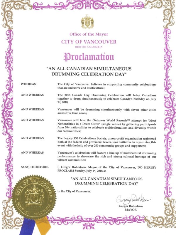 The City of Vancouver has officially proclaimed July 1, 2018 (Canada Day) as being An All Canadian Simultaneous Drumming Celebration Day.