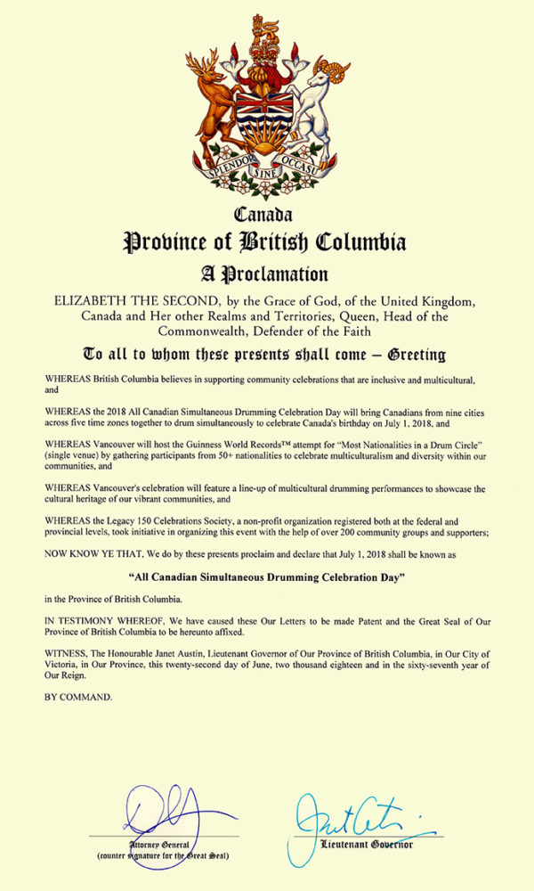 The Province of British Columbia has officially proclaimed July 1, 2018 (Canada Day) as being An All Canadian Simultaneous Drumming Celebration Day.