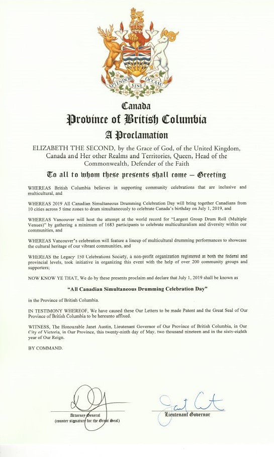 The Province of British Columbia has officially proclaimed July 1, 2019 (Canada Day) as being An All Canadian Simultaneous Drumming Celebration Day.